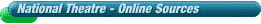 All Online Sources to the National Theatre used in this Website